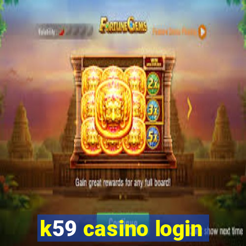 k59 casino login